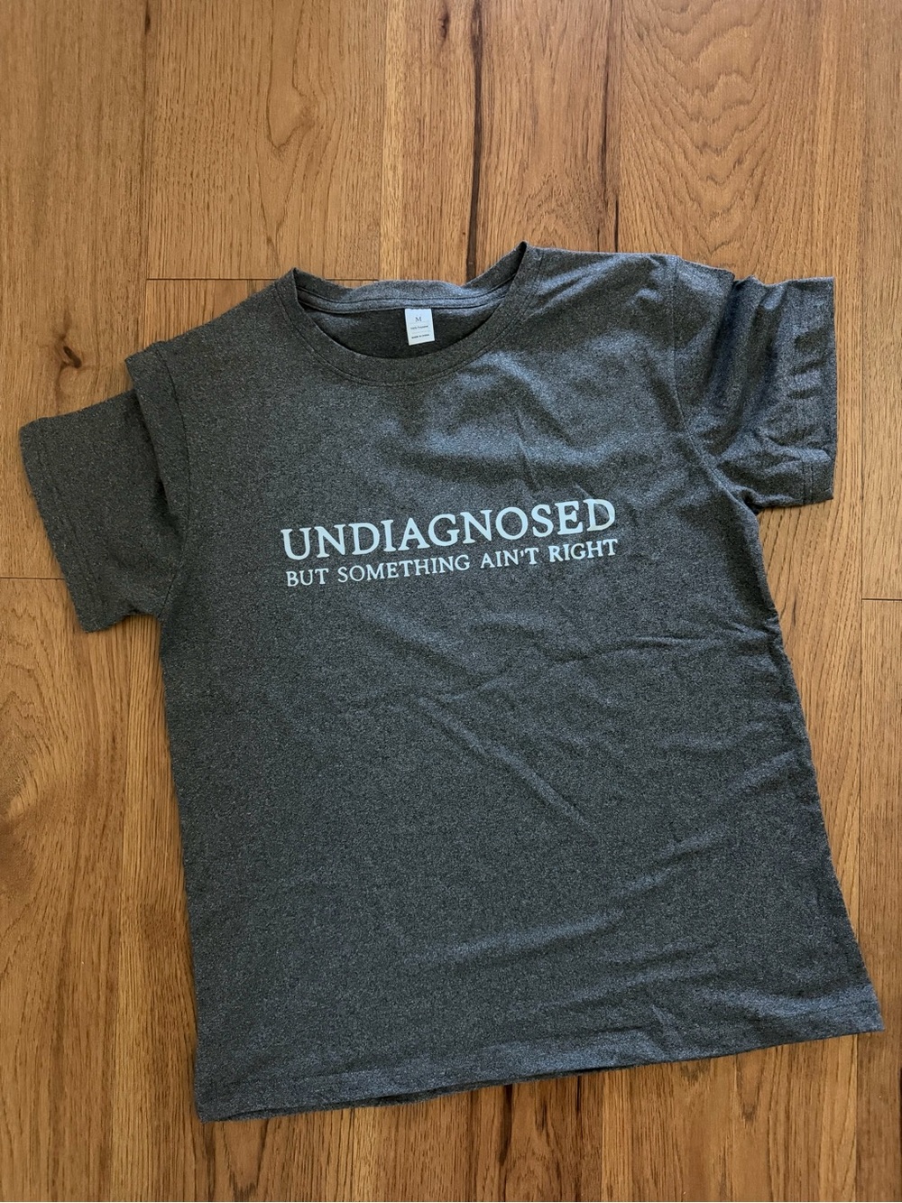 Undiagnosed but Something Ain’t Right Graphic T-Shirt in Dark Gray